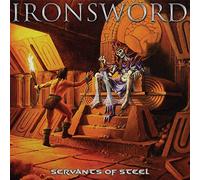 Ironsword - Servants of Steel [Import]