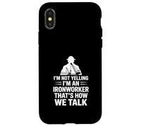 Ironworker drôle Disant Que Je ne crie Pas, C'est Comment Nous parlons Coque pour iPhone X/XS