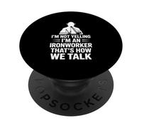 Ironworker drôle Disant Que Je ne crie Pas, C'est Comment Nous parlons PopSockets PopGrip Adhésif