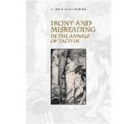 Irony and Misreading in the Annals of Tacitus Ellen O'Gorman (Auteur)