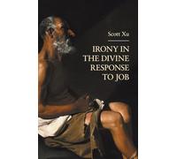 Irony in the Divine Response to Job