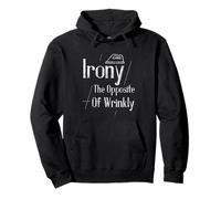 Irony The Opposite Of Wrinkly Humour anglais intelligent - Sweat à Capuche