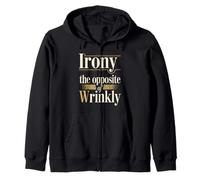 Irony The Opposite Of Wrinkly Humour anglais intelligent -- Sweat à Capuche