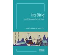 Irq Bitig, Jeu Divinatoire Turk-Ancien