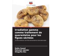 Irradiation gamma comme traitement de quarantaine pour les figues séchées