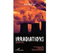 Max Moreau – Irradiations – Roman noir – Broché