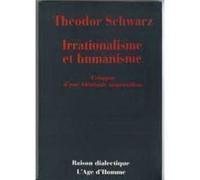 Irrationalisme et humanisme : Critique d'une idéologie impérialiste