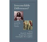 Irreconcilable Differences A Learning Resource For Jews And Christians by Chrostopher M. Leighton David Fox Sandmel (Auteur)