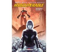 Irrécupérable - Intégrale T02