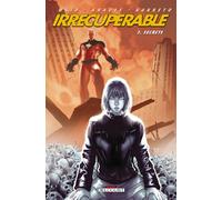 Irrécupérable T03: Secrets