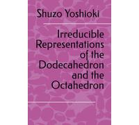 Irreducible Representations of the Dodecahedron and the Octahedron
