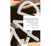 Irréductibles: Enquête sur des milieux de vie de Bure à N.-D.-des-Landes