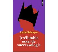 Irréfutable essai de successologie