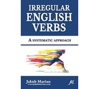 Irregular English Verbs: A systematic approach