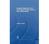Irregular Migration From The Former Soviet Union To The United States