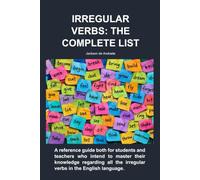 IRREGULAR VERBS: THE COMPLETE LIST