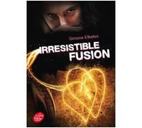 Irrésistible Fusion - Simone Elkeles - Ldp Jeunesse - Poche - Roman adolescent dès 13 ans