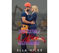 IRRESISTIBLE OFFICE NIGHTMARE: A Forbidden Workplace Romance (Enemies-to-Lovers, Forced Proximity Affair)