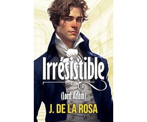Irrésistible: Un roman Régence dans le Londres des Bridgerton (Chevaliers Libertins #1)