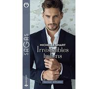 Irrésistibles Italiens: L'épouse révoltée - L'héritier des Mastrangelo - Un indomptable Sicilien