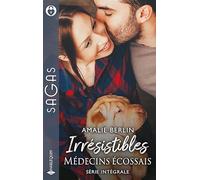 Irrésistibles médecins écossais: Un Noël pour aimer - Urgences sous la neige