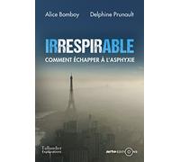 Irrespirable. Comment échapper à l'asphyxie