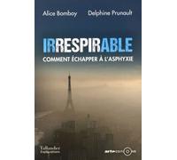 Irrespirable - Comment Échapper À L'asphyxie