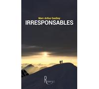 Irresponsables - Marc-Arthur Gauthey - De La Remanence Eds - Poche - Roman
