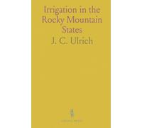Irrigation in the Rocky Mountain States