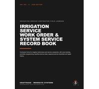Irrigation Service - Work Order & System Service Record Book: Contractor forms for irrigation technicians and service companies, with zone tracking, ... service checklists and repair history.