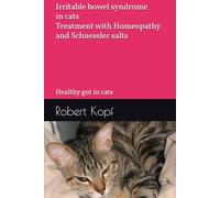 Irritable bowel syndrome in cats - Treatment with Homeopathy and Schuessler salts: Healthy gut in cats