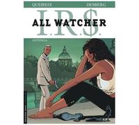 Irs All Watcher - Tome 1 - Antonia
