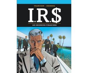 Irs - Tome 19 - Les Seigneurs Financiers
