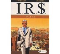 IRS - tome 2 Blue Ice Bernard Vrancken (Auteur), Stephen Desberg (Auteur)