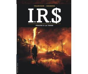 Irs - Tome 23 - Fraude À La Terre