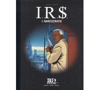 Irs Tome 4 - Narcocratie