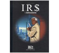 Irs Tome 4 - Narcocratie