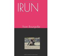 IRUN El perro de una vida: Yvon Bourgville