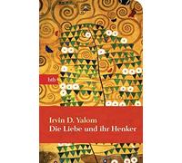 Irvin D. Yalom Hans J. Heckler Die Liebe und ihr Henker: Geschenkausgabe (Relié)
