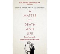 Irvin D. Yalom Marilyn Yalom A Matter of Death and Life (Poche)