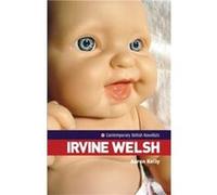 Irvine Welsh by Aaron Kelly Aaron Kelly (Auteur)