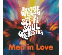 Irvine Welsh & The Sci‑Fi Soul Orchestra – Men in Love – Vinyle