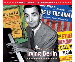 Irving Berlin - Composers on Broadway