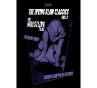 Irving Klaw Classics: Volume 2: The Wrestling Films
