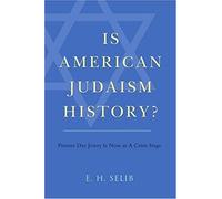 Is American Judaism History?