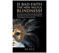 Is Bad-Faith The New Wilful Blindness?