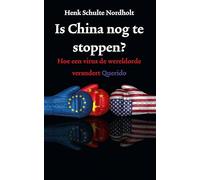 Is China nog te stoppen?: hoe een virus de wereldorde verandert
