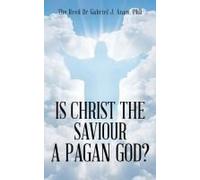 Is Christ The Saviour A Pagan God?