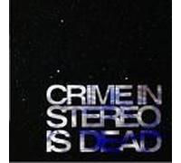 Crime in Stereo - is Dead [Import]