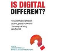 Is Digital Different? - [Version Originale] Michael Moss, Barbara Endicott - Popovsky (Auteur)